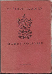 Zrzavý - ŠTORCH MARIEN; OTAKAR: MODRÝ KOLIBŘÍK. - 1923. Ob; front. a nakladatelská zn. JAN ZRZAVÝ; úprava V.H. BRUNNER. PRODÁNO