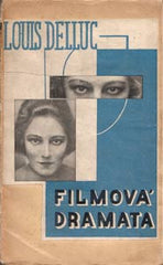 Teige - DELLUC; LOUIS: FILMOVÁ DRAMATA. - 1925. Original wrappers. Cover deisgn by K. TEIGE.