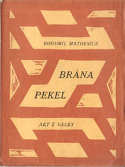 Čapek - MATHESIUS; BOHUMIL: BRÁNA PEKEL. - 1922. Obálka JOSEF ČAPEK. /jc/