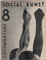 Heartfield - SOCIAL KUNST 8. - 1932. Fotomontage. Moholy-Nagy; Lissitsky; Rodtschenko ... Original wrappers. SOLD