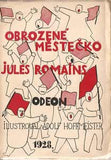 Hoffmeister - ROMAINS; JULES: OBROZENÉ MĚSTEČKO. 1928.