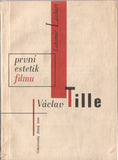 LINHART; LUBOMÍR: PRVNÍ ESTETIK FILMU VÁCLAV TILLE. - 1968. Obálka ZDENĚK ROSSMANN.