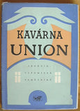 KAVÁRNA UNION. - 1958. SBORNÍK VZPOMÍNEK PAMĚTNÍKŮ. /60/