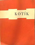 Kotík - FR. KOVÁRNA: PRAVOSLAV KOTÍK. - 1936.