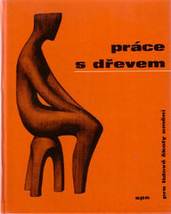 ŠEDÝ; VÁCLAV: PRÁCE S DŘEVEM. - 1967.