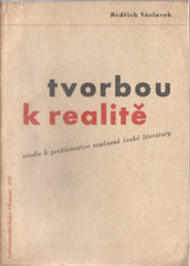 Rossmann - VÁCLAVEK; BEDŘICH: TVORBOU K REALITĚ. - 1937. Obálka a úprava ZDENĚK ROSSMANN.