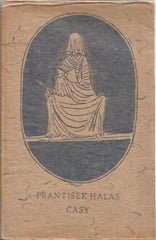 HALAS; FRANTIŠEK: ČASY. - 1939. Il. FRANTIŠEK TICHÝ. 300 výtisků.