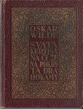 WILDE; OSCAR: SVATÁ KURTISÁNA ČI ŽENA POKRYTÁ DRAHOKAMY. - 1920. Úprava OTAKAR ŠTÁFL.