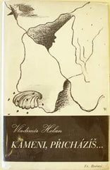 HOLAN; VLADIMÍR: KAMENI; PŘICHÁZÍŠ. - 1937. 1. vyd. České básně sv. 18.