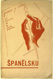 ŠPANĚLSKU. - 1937. Výbor pro pomoc demokratickému Španělsku. Upravil M. KOUŘIL; il. TOYEN; ŠTYRSKÝ...PRODÁNO/SOLD