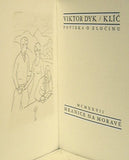 DYK; VIKTOR: KLÍČ. - 1927. Vydal Hladký; kožená vazba; tři lepty L. DVOŘÁČEK; typo R. HÁLA; 200 výtisků.