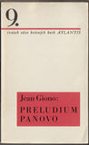 GIONO; JEAN: PRELUDIUM PANOVO. - 1930. Atlantis svazek 9. Přeložil Bohuslav Reynek. /sr/