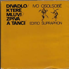 OSOLSOBĚ; IVO: DIVADLO; KTERÉ MLUVÍ; ZPÍVÁ A TANČÍ. - 1974. 1. vyd.