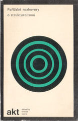 GRYGAR; MOJMÍR: PAŘÍŽSKÉ ROZHOVORY O STRUKTURALISMU. - 1969. 1. vyd. PRODÁNO