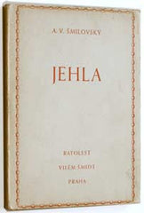 ŠMILOVSKÝ; A.V.: JEHLA. - 1942. Ilustrace KAREL ŠTĚCH. Edice Ratolest.