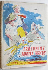 NOVÁK; J. Z.: PRÁZDNINY ADAMA BENDY. - 1946.  Ilustrace ADOLF ZÁBRANSKÝ.
