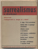 Teige - SURREALISMUS V DISKUSI. - 1934. K. Teige: 10 let surrealismu. V. Nezval: O surrealismu. J. Honzl: Okultnost surrealismu.