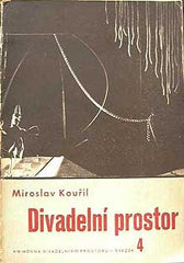 KOUŘIL; MIROSLAV: DIVADELNÍ PROSTOR. - 28 s. obr. příloh - fotografie scénických výprav - autoři foto M. HÁK a K. DRBOHLAV. -sold