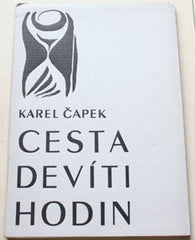 ČAPEK; KAREL: CESTA DEVÍTI HODIN. - 1937. Graficky upravil a ilustroval EDUARD MILÉN.