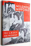 ŠMEJKAL; JOSEF VÁCLAV: MILENEC NIPPONU. - 1931.