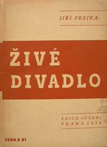 FREJKA; JIŘÍ: ŽIVÉ DIVADLO.