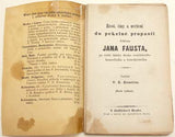 ŽIVOT; ČINY A UVRŽENÍ DO PEKELNÉ PROPASTI DOKTORA JANA FAUSTA - [1867]