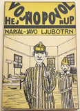 LJUBOTRN; SAVO: VOJNO POVOL; HEJ RUP! - 1930.