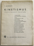 PEŠÁNEK; ZDENĚK: KINETISMUS. - 1941. Kinetika ve výtvarnictví - barevná hudba.