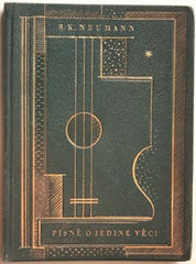 Šíma - NEUMANN; ST. KOSTKA: PÍSEŇ O JEDINÉ VĚCI. - 1927. Ilustr. JOSEF ŠÍMA; vazba a úprava OT. MRKVIČKA; podpis S.K. Neumann. celokožená vazba.PRODÁNO
