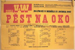 VOSKOVEC A WERICH: PĚST NA OKO. - 1947. Plakát na první poválečné uvedení této hry; 27. dubna 1947. /w/