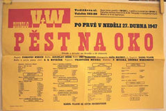 VOSKOVEC A WERICH: PĚST NA OKO. - 1947. Plakát na první poválečné uvedení této hry; 27. dubna 1947. /w/