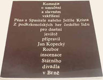 KOMEDIE O UMUČENÍ A SLAVNÉM VZKŘÍŠENÍ PÁNA A SPASITELE NAŠEHO JEŽÍŠE KRISTA. - 1968.Autoři: E. Sokolovský; Jan Kopecký ad. /divadlo/60/