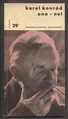 KONRÁD, KAREL: ANO - NE! - 1960. Otázky a názory.