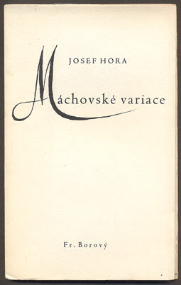 HORA, JOSEF: MÁCHOVSKÉ VARIACE. - 1945.
