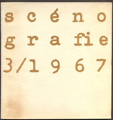 SCÉNOGRAFIE č. 3. - PROBLEMATIKA SOUČASNÉHO DIVADLA. - 1967.