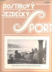 DOSTIHOVÝ A JEZDECKÝ SPORT. - Roč. V., č. 15, 1930.