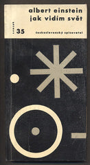 EINSTEIN, ALBERT: JAK VIDÍM SVĚT. - 1961. Otázky a názory.