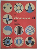 DOMOV - ČASOPIS PRO KULTURU A TECHNIKU V DOMÁCNOSTI. - Č. 3. 1961.