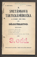 3. SMETÁNKOVA TAKTICKÁ PŘÍRUČKA. DĚLOSTŘELECTVO. - 1928.