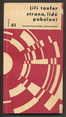 TAUFER, JIŘÍ: STRANA, LIDÉ POKOLENÍ. - 1962. Otázky a názory.