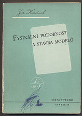 KOŽEŠNÍK, JAROSLAV: FYSIKÁLNÍ PODOBNOST A STAVBA MODELŮ. - 1948.