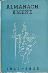 ALMANACH KMENE. 1937 - 1938. - 1937. lustrace PELC; BIDLO; obálka BIDLO.