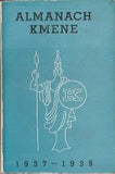 ALMANACH KMENE. 1937 - 1938. - 1937. lustrace PELC; BIDLO; obálka BIDLO.