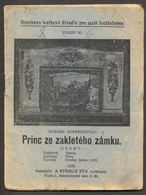 SCHWEIGSTILL, BOHUMIL: PRINC ZE ZAKLETÉHO ZÁMKU. - 1929. Storchovo loutkové divadlo. /loutkové divadlo/