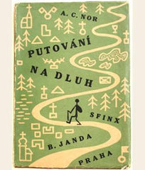Čapek - NOR; A. C.: PUTOVÁNÍ NA DLUH. - 1927. Obálka (lino) JOSEF ČAPEK. /jc/