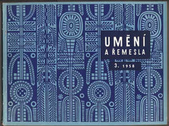 UMĚNÍ A ŘEMESLA 1958/3. Lidová umělecká výroba a umělecké řemeslo. /keramika/nábytek/textil/