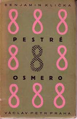 Čapek - KLIČKA; BENJAMIN: PESTRÉ OSMERO. - 1928. Obálka (dvoubarevné lino) JOSEF ČAPEK. /jc/