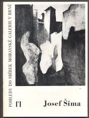 JOSEF ŠÍMA (1891 - 1971) - POHLEDY DO SBÍREK MORAVSKÉ GALERIE V BRNĚ.