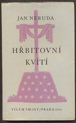 NERUDA, JAN: HŘBITOVNÍ KVÍTÍ. - 1941.