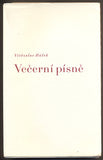 HÁLEK, VÍTĚZSLAV: VEČERNÍ PÍSNĚ. - 1941.